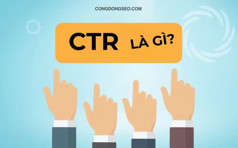 CTR là gì? Bí quyết tối ưu hóa chỉ số CTR hiệu quả